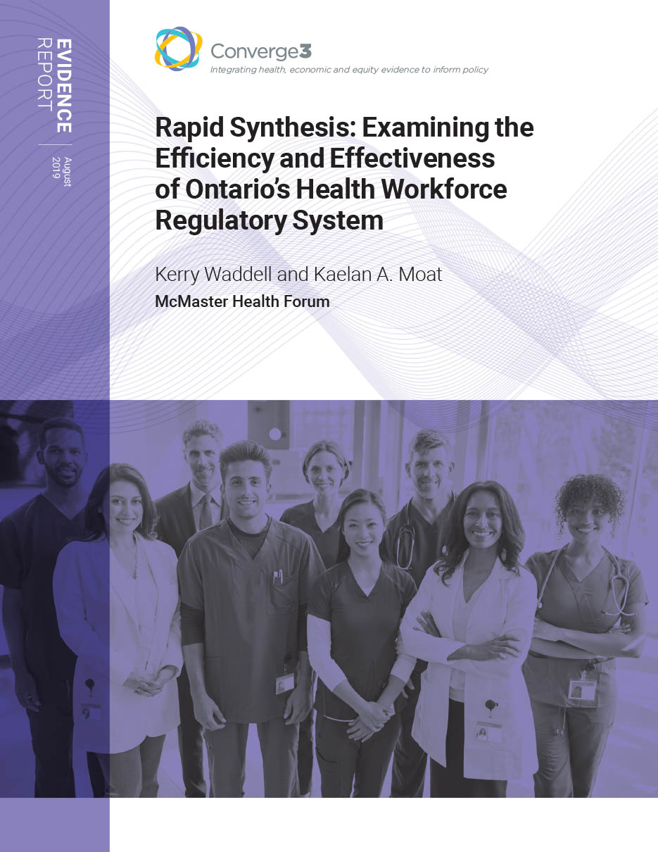 Publication Cover image for: Rapid Synthesis: Examining the Efficiency and Effectiveness of Ontario’s Health Workforce Regulatory System 